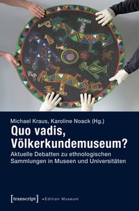 Abbildung von: Quo vadis, Völkerkundemuseum? - transcript