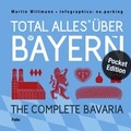 Cover: Total alles &uuml;ber Bayern / The Complete Bavaria - Folio