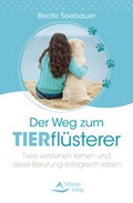 Cover: Der Weg zum Tierfl&uuml;sterer - Schirner Verlag