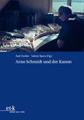 Cover: Arno Schmidt und der Kanon - edition text + kritik