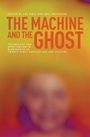 Cover: The Machine and the Ghost - Manchester University Press
