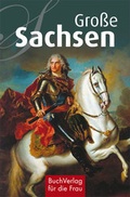 Cover: Gro&szlig;e Sachsen - BuchVerlag Leipzig