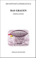 Cover: Arthur Conan Doyle: Ausgew&auml;hlte Werke / Das Grauen - Verlag 28 Eichen