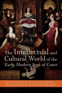 Enlarge image Cover: The Intellectual and Cultural World of the Early Modern Inns of Court - Manchester University Press