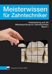 Abbildung von: Meisterwissen für Zahntechniker, Band 1 - Neuer Merkur