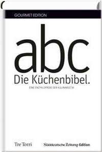 Abbildung von: SZ Gourmet Edition: Die Küchenbibel - Tre Torri Verlag