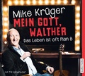 Cover: Mein Gott, Walther. Das Leben ist oft Plan B. - Audio Media Verlag