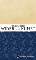 Cover: Wider die Kunst - Matthes & Seitz Berlin