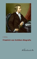 Cover: Friedrich von Schillers Biografie - Leseklassiker