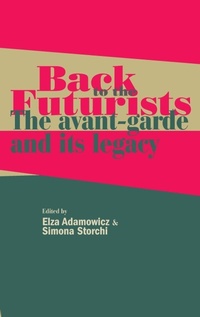 Enlarge image Cover: Back to the Futurists - Manchester University Press