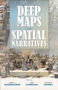Cover: Deep Maps and Spatial Narratives - Indiana University Press