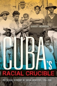 Enlarge image Cover: Cuba's Racial Crucible - Indiana University Press