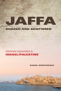 Cover: Jaffa Shared and Shattered - Indiana University Press
