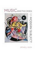 Cover: Music and the Crises of the Modern Subject - Indiana University Press