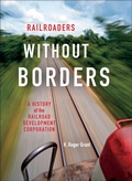 Cover: Railroaders Without Borders - Indiana University Press