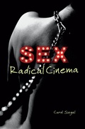 Cover: Sex Radical Cinema - Indiana University Press