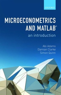 Enlarge image Cover: Microeconometrics and MATLAB: An Introduction - Oxford University Press