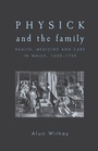 Cover: Physick and the Family - Manchester University Press
