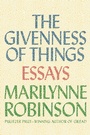 Cover: The Givenness of Things - Farrar, Straus and Giroux