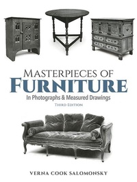 Abbildung von: Masterpieces of Furniture in Photographs and Measured Drawings - Dover Publications Inc.