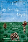 Cover: The Self-Help Myth - University of California Press