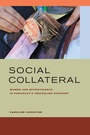 Cover: Social Collateral - University of California Press