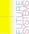 Cover: Future Systems - Phaidon Press Ltd