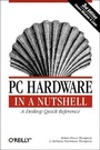 Cover: PC Hardware in a Nutshell - O'Reilly