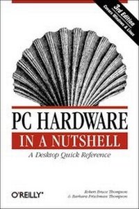 Enlarge image Cover: PC Hardware in a Nutshell - O'Reilly