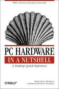 Enlarge image Cover: PC Hardware in a Nutshell - O'Reilly