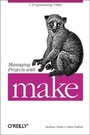 Cover: Managing Projects with make - O'Reilly