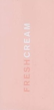 Cover: Fresh Cream - Phaidon Press Ltd
