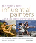 Cover: World's Most Influential Painters and the Artists They Inspired - A & C Black Publishers Ltd