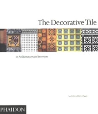 Enlarge image Cover: The Decorative Tile in Architecture and Interiors - Phaidon Press Ltd