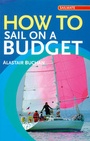 Cover: How to Sail on a Budget - Adlard Coles Nautical