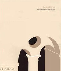 Enlarge image Cover: Architecture of Truth - Phaidon Press Ltd