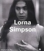 Cover: Lorna Simpson - Phaidon Press Ltd