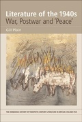 Cover: Literature of the 1940s: War, Postwar and 'Peace' - Edinburgh University Press