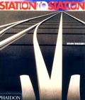 Cover: Station to Station - Phaidon Press Ltd