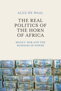 Cover: The Real Politics of the Horn of Africa - Polity Press
