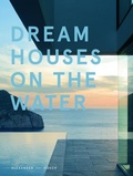 Cover: Dream Houses on the Water - Schiffer Publishing Ltd