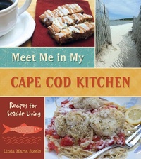 Abbildung von: Meet Me in My Cape Cod Kitchen - Schiffer Publishing Ltd