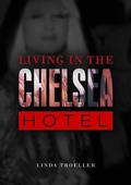 Cover: Living in the Chelsea Hotel - Schiffer Publishing Ltd