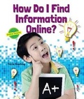 Cover: How Do I Find Information Online? - Enslow Publishing