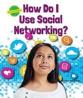 Cover: How Do I Use Social Networking? - Enslow Publishing
