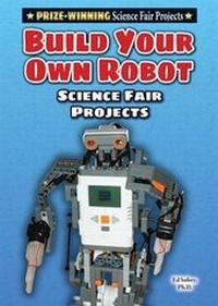 Enlarge image Cover: Build Your Own Robot Science Fair Project - Enslow Publishing