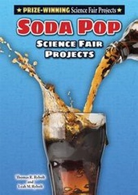Enlarge image Cover: Soda Pop Science Fair Projects - Enslow Publishing