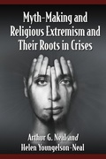 Cover: Myth-Making and Religious Extremism and Their Roots in Crises - McFarland & Co Inc