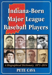 Abbildung von: Indiana-Born Major League Baseball Players - McFarland & Co Inc