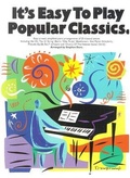 Cover: It's Easy To Play Popular Classics - Music Sales Ltd